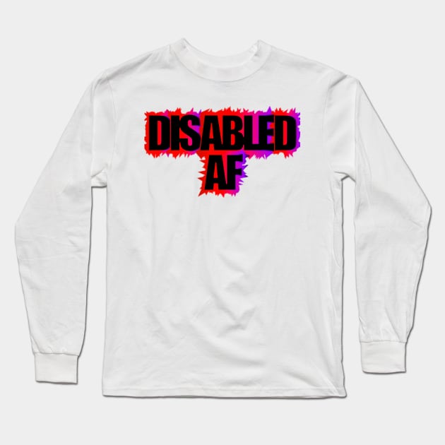 Flaming Disabled AF Long Sleeve T-Shirt by elizabethtruedesigns